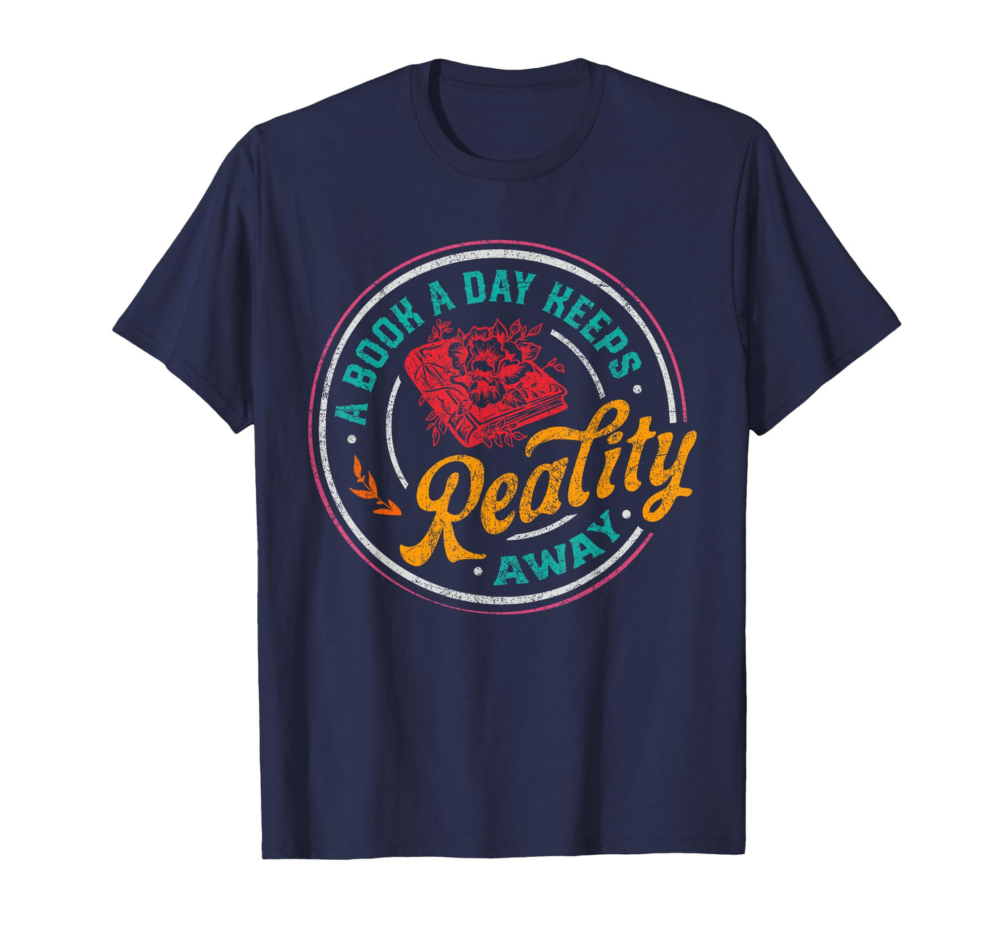 Vintage A Book Day A Keeps Reality Away Reading Book Lover T-Shirt
