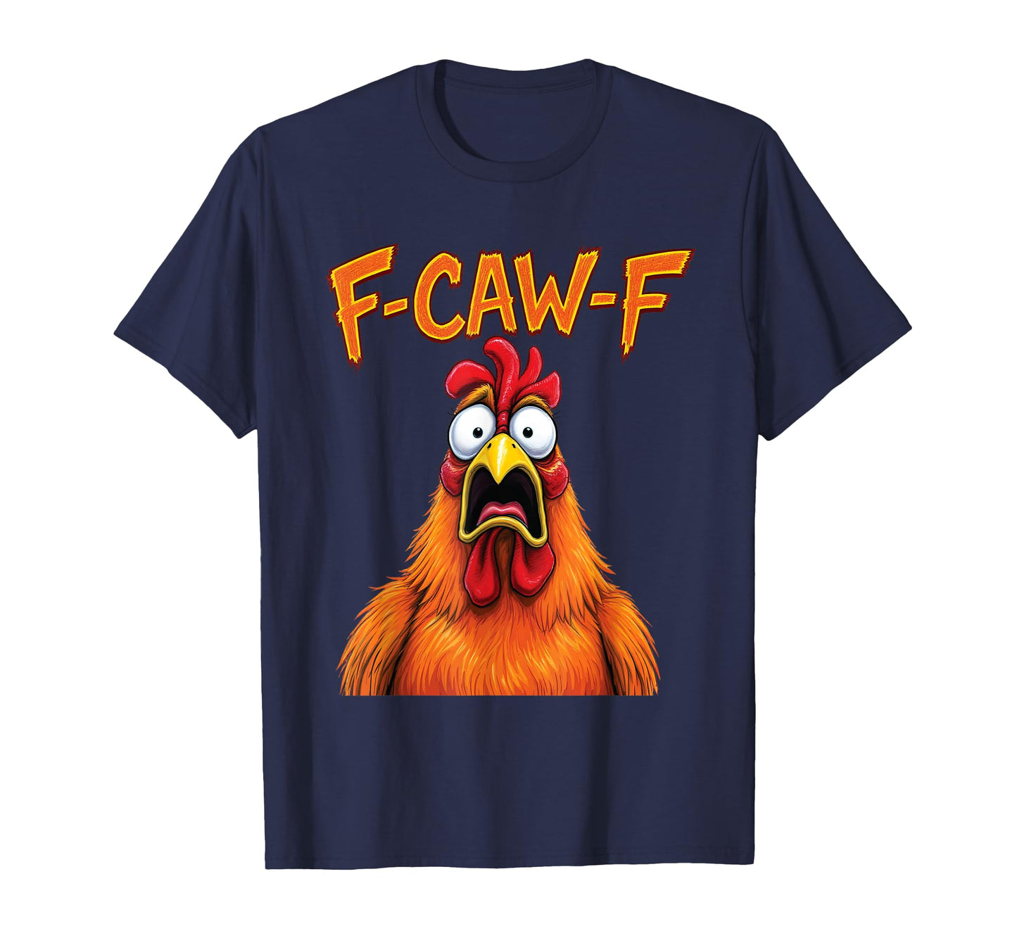 Retro F-Caw-F Shocked Chicken Funny Rooster Saying Meme T-Shirt
