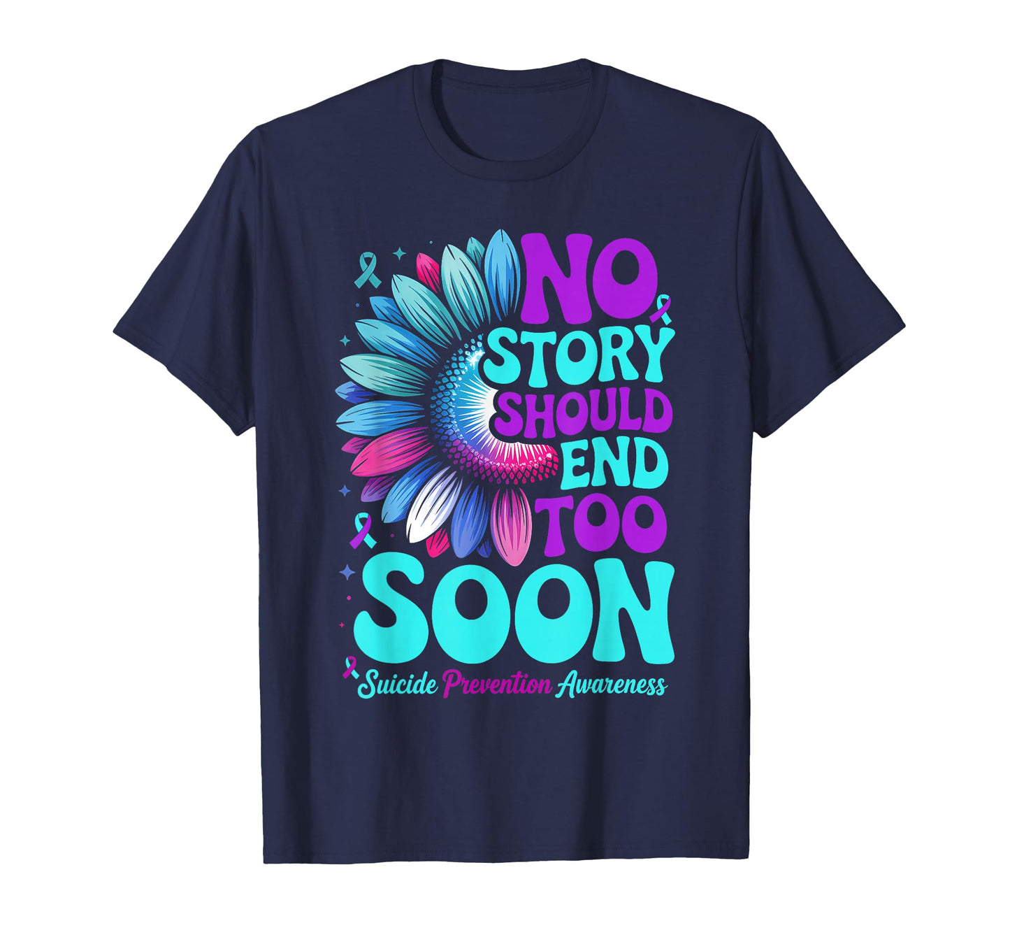 No Story Should End Too Soon Suicide Prevention Awareness T-Shirt