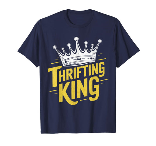 Thrifting King Thrift Store Vintage Shopping Men T-Shirt