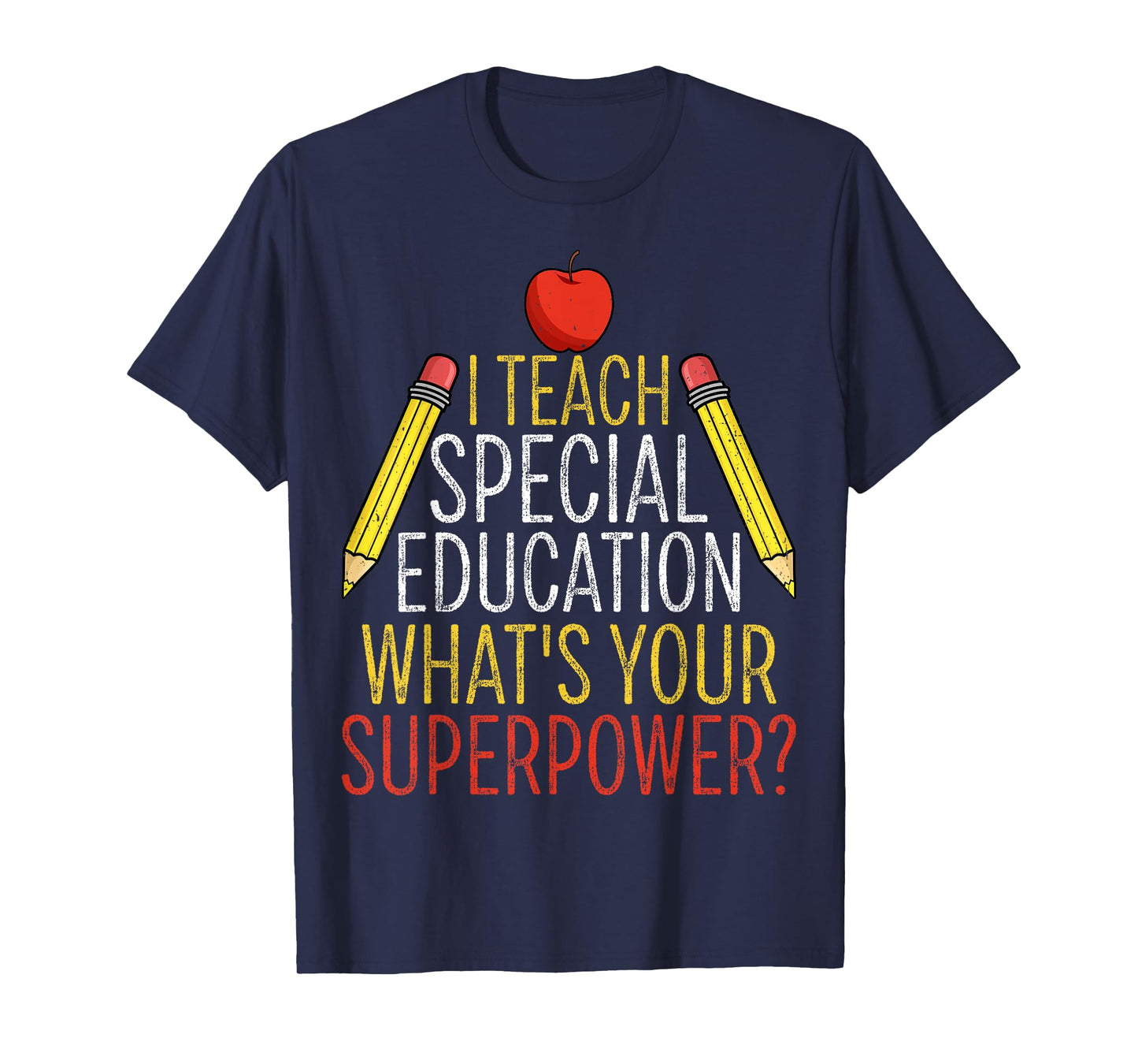 I Teach Special Education - Men Women SPED Teacher Gifts T-Shirt