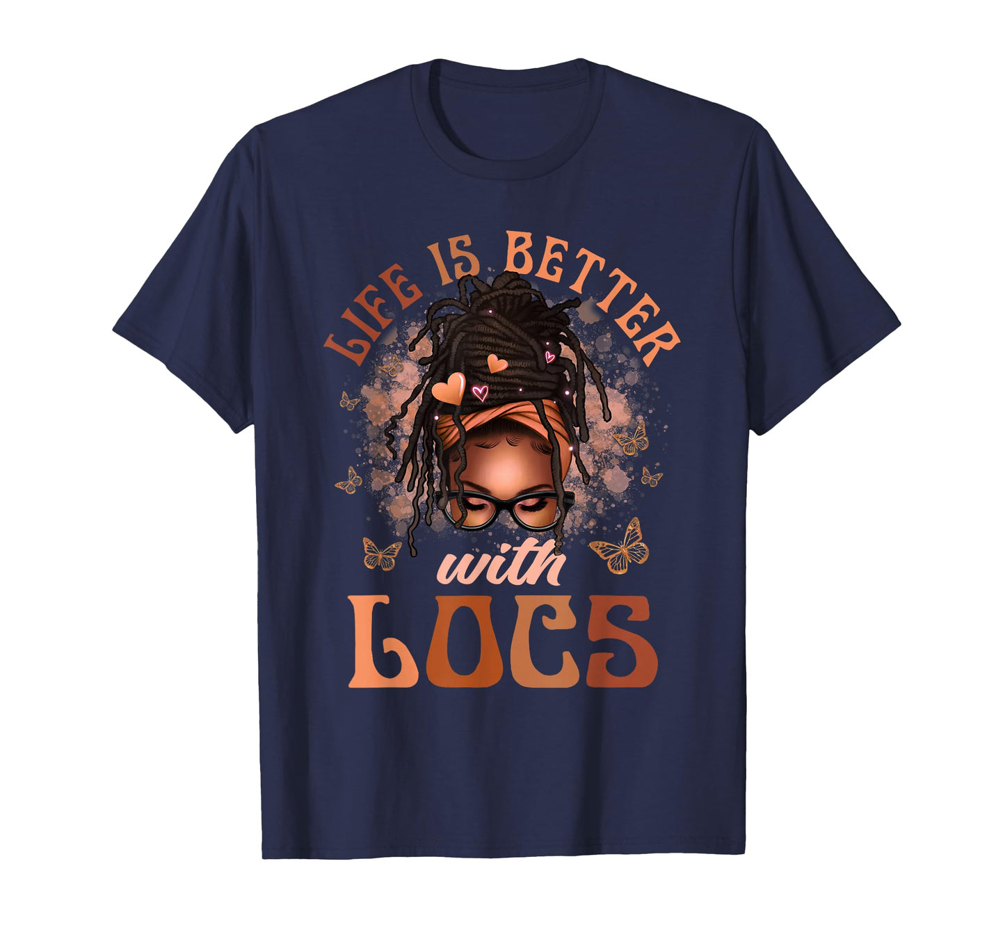Life Better With Locs Butterfly Melanin Afro African Loving T-Shirt