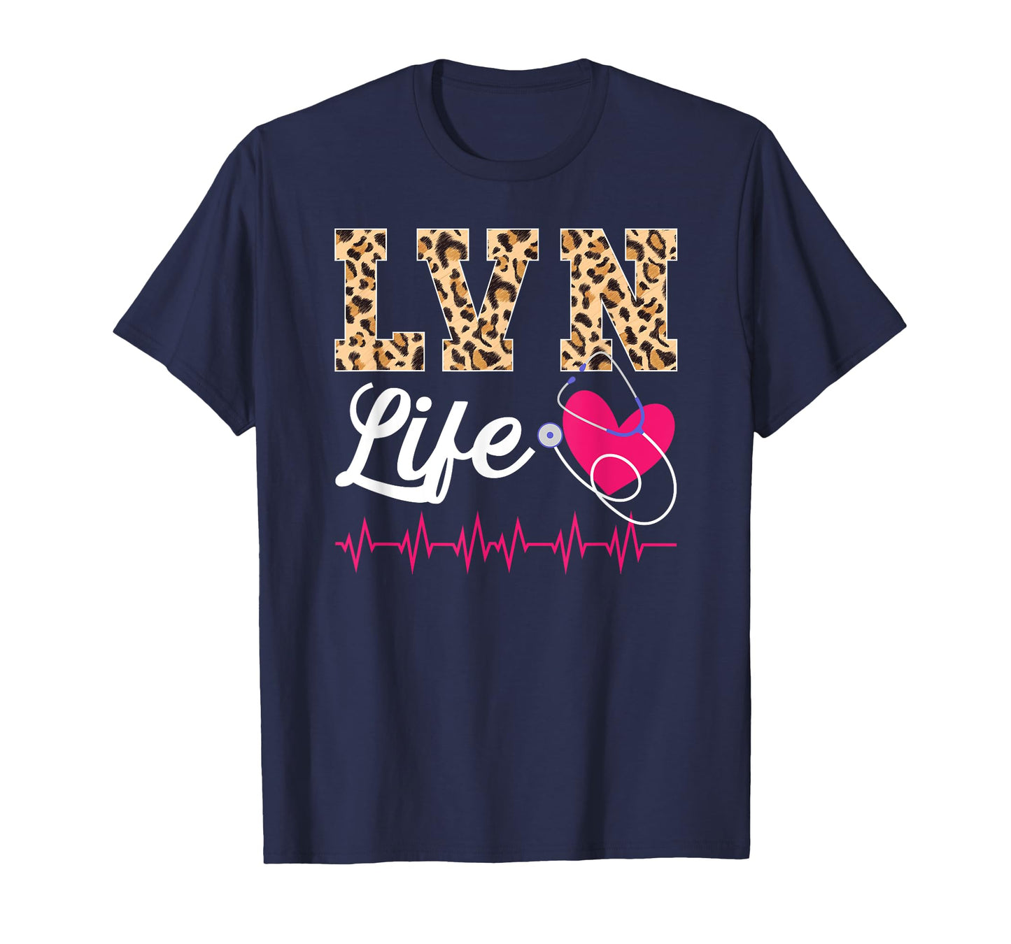 LVN Life Licensed Vocational Nurse LVN Nursing LVN Nurse T-Shirt