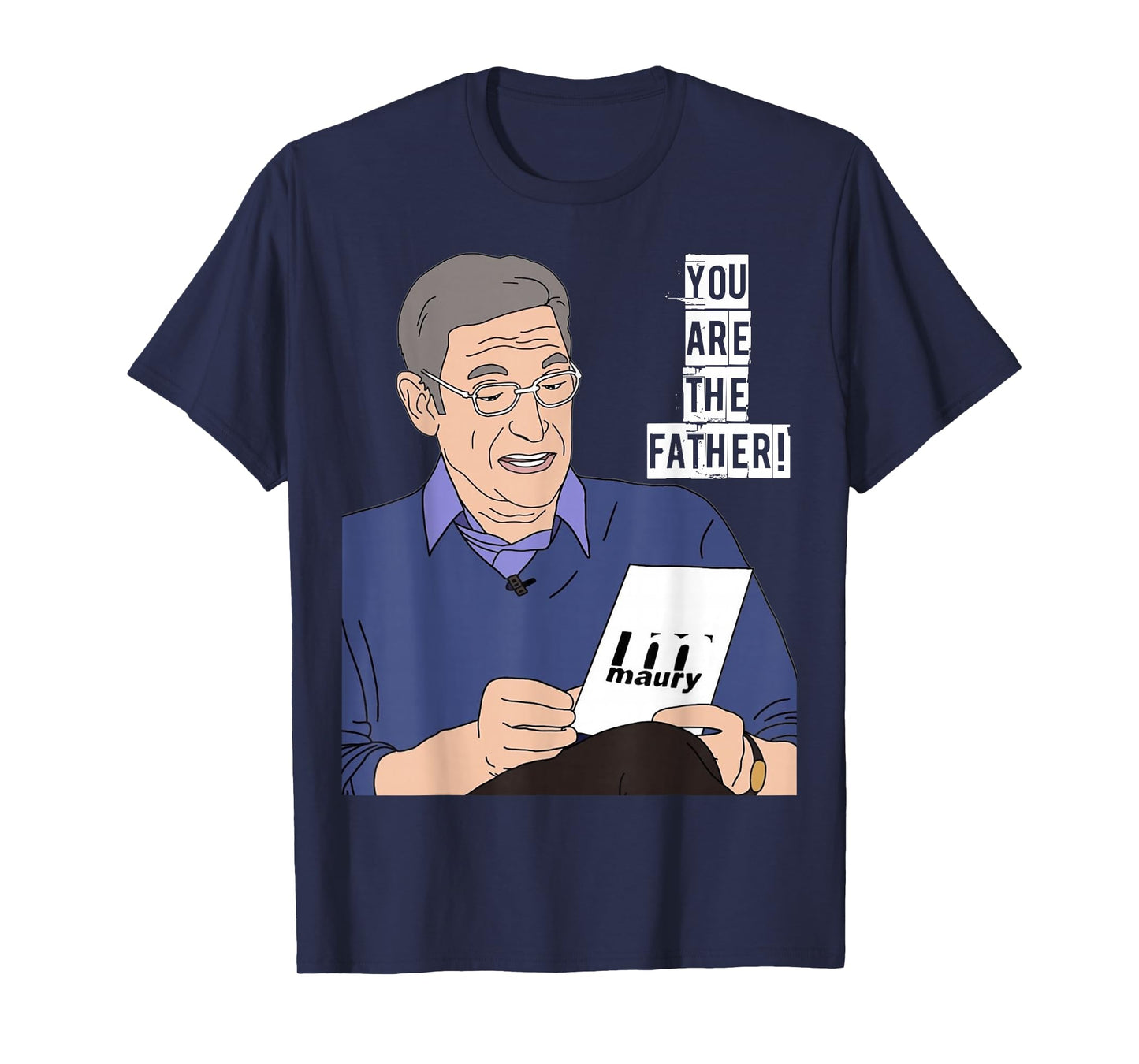 YOU ARE THE FATHER! Funny Fatherhood Paternity Dad T-Shirt