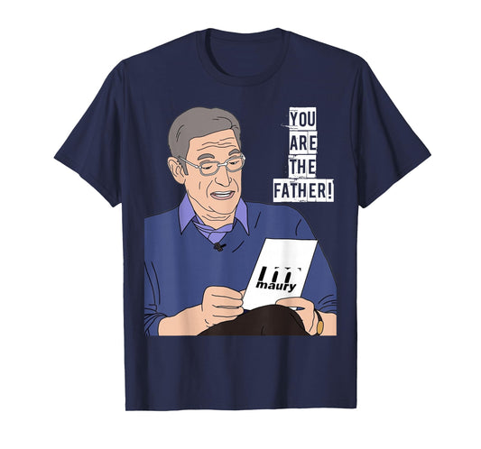 YOU ARE THE FATHER! Funny Fatherhood Paternity Dad T-Shirt