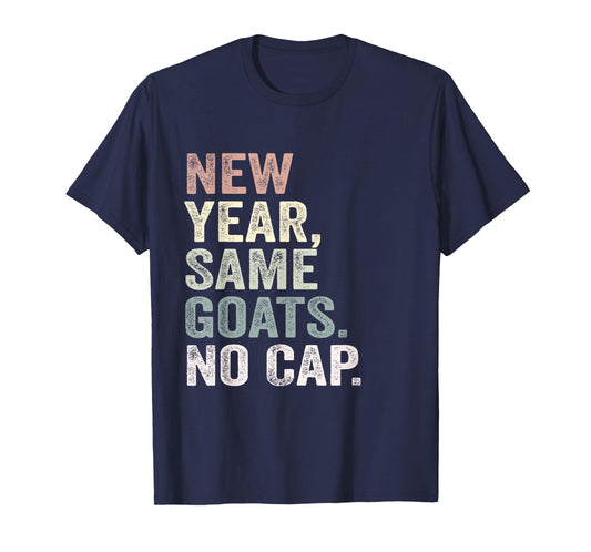 New Year Same Goats No Cap Gen Z Alpha Back to School T-Shirt