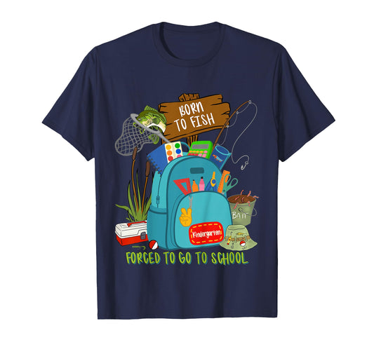 Kids Born to Fish Forced to Go to School Kindergarten Humor T-Shirt