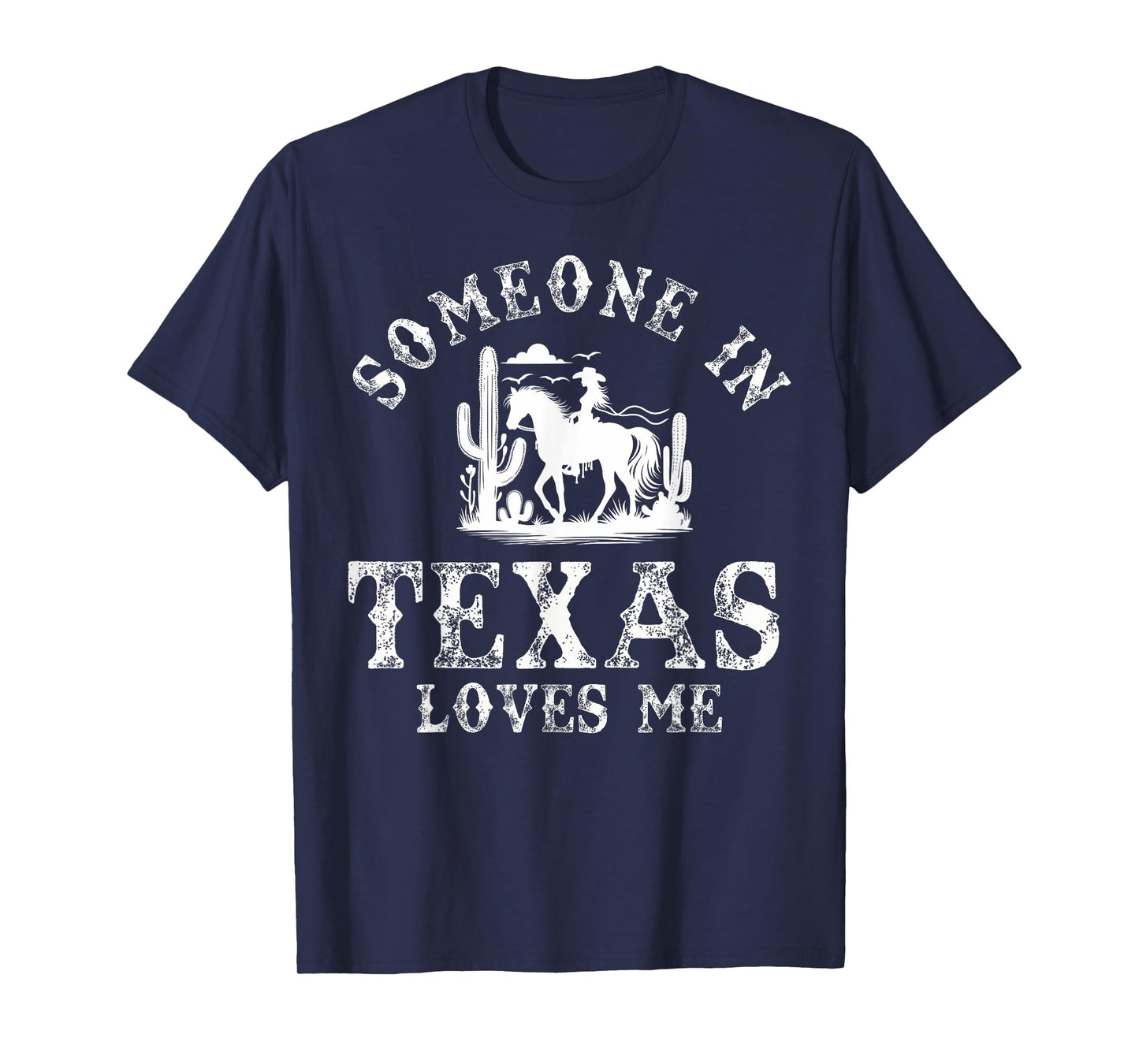 Someone In Texas Loves Me T-Shirt