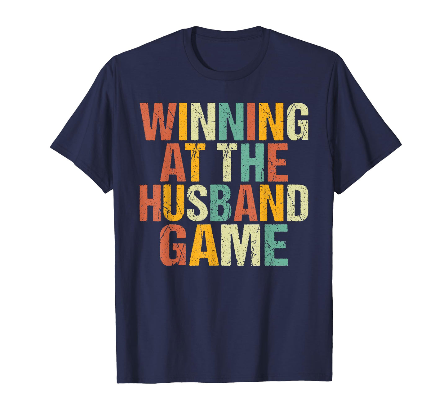 Winning at the Husband Game Husband T-Shirt