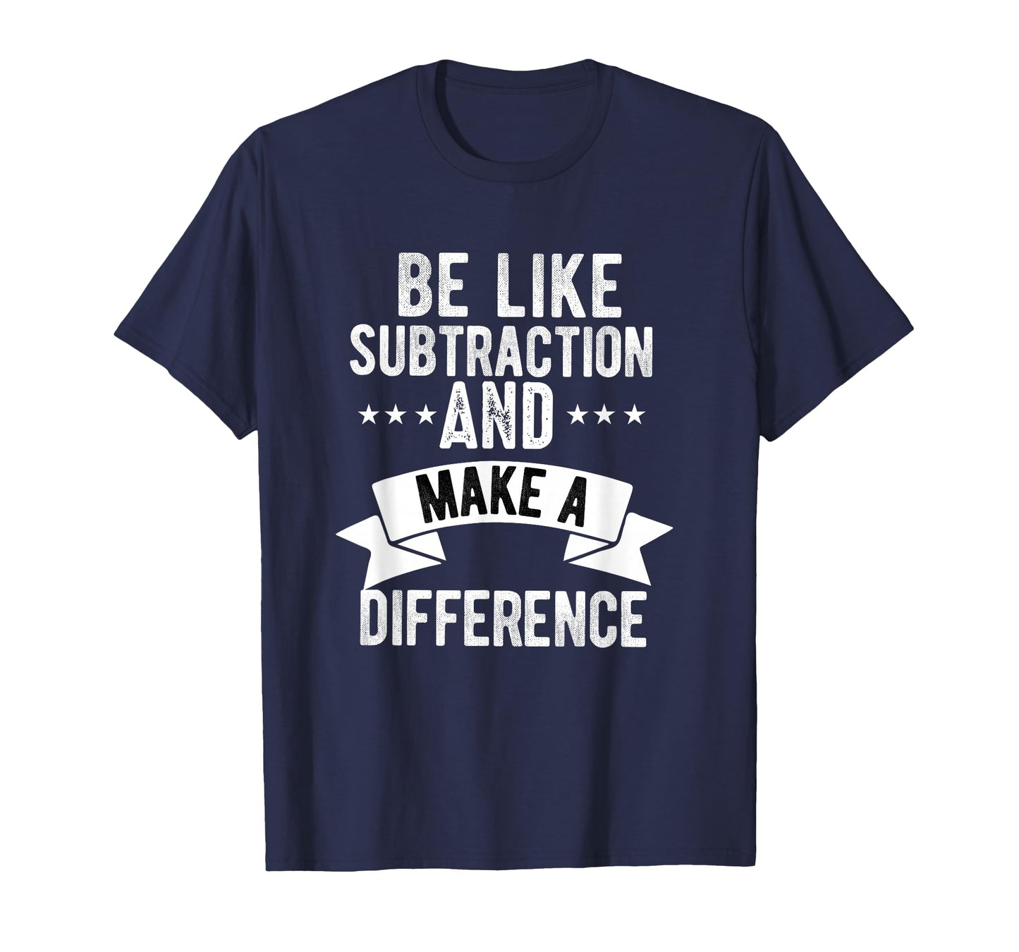 Funny math Teacher be like subtraction and make a difference T-Shirt