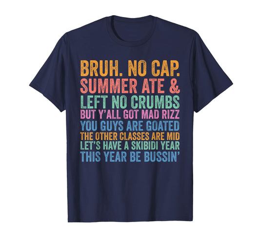 Back To School Bruh No Cap Summer Ate Skibidi School Year T-Shirt