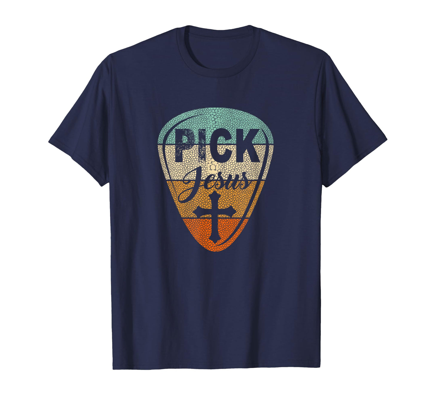 Pick Jesus - Christian Music Pastor Guitar Tees Vintage Pick T-Shirt