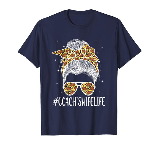 Football Coach's Wife Life Football Coach Wife Messy Bun T-Shirt