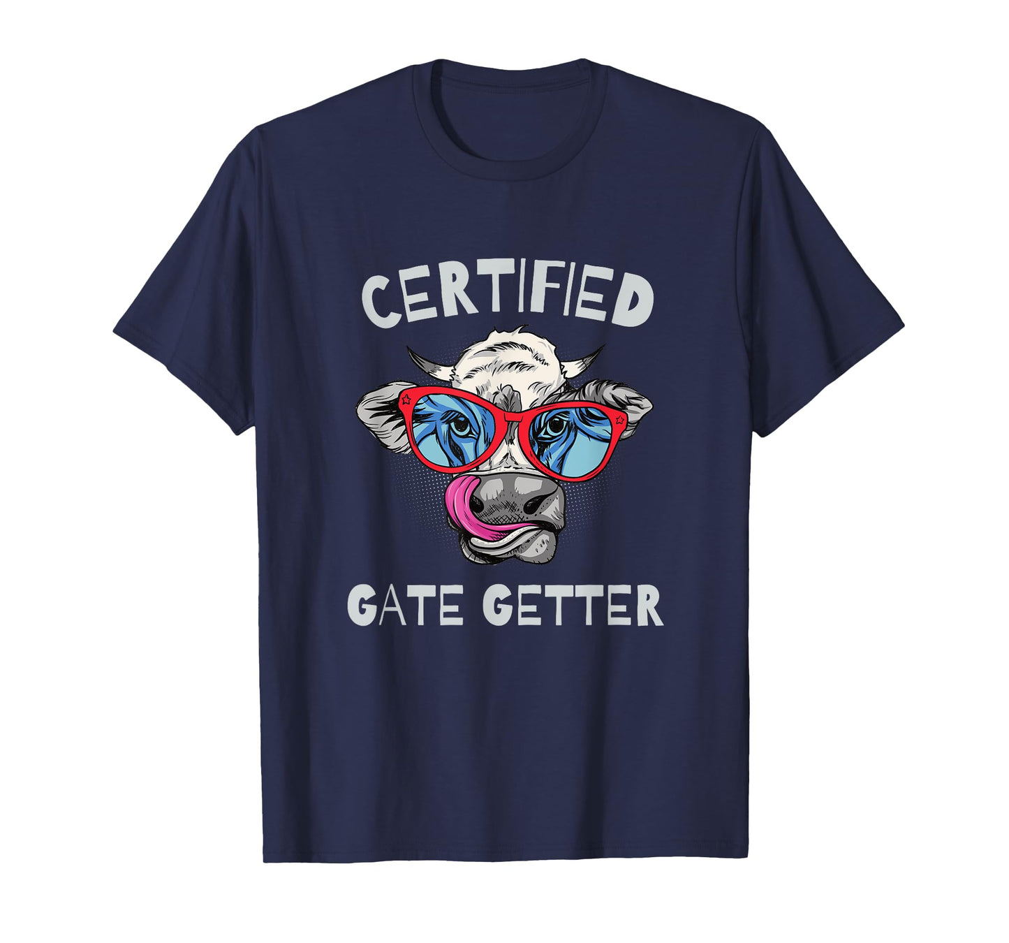 CERTIFIED GATE GETTER - FUN FARM AND RANCH T-Shirt
