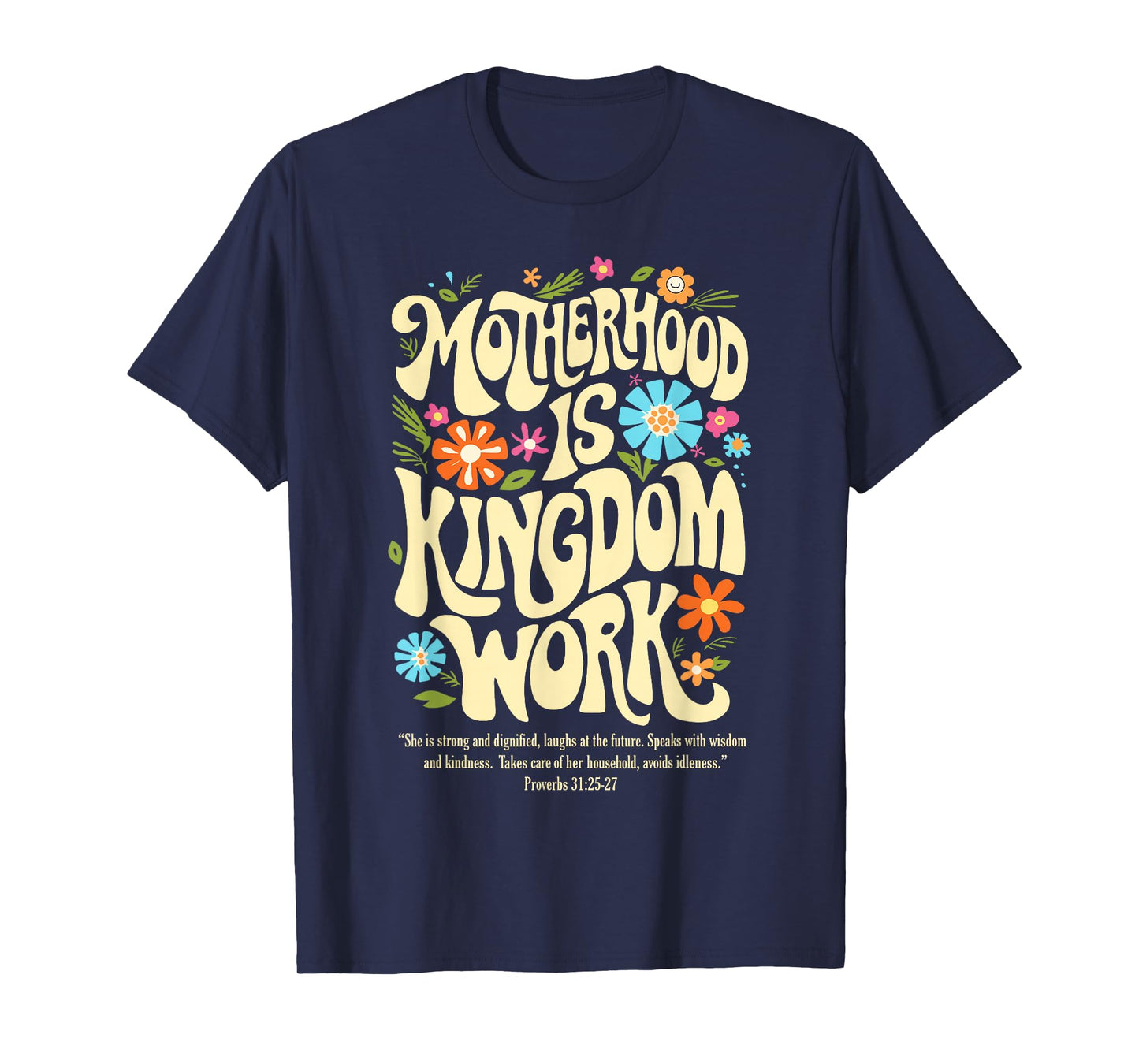 Floral Vintage Motherhood is Kingdom Work Mama Mothers Day T-Shirt