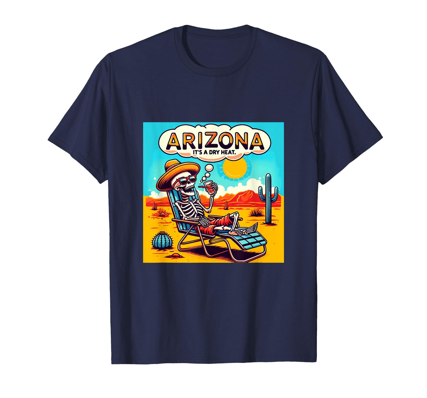 Arizona Skeleton Bone Dry Heat T-Shirt