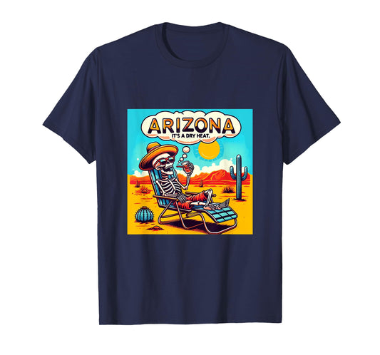 Arizona Skeleton Bone Dry Heat T-Shirt