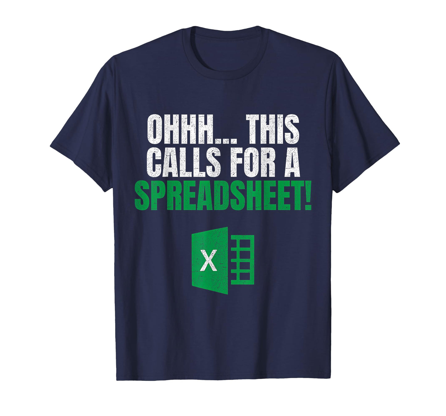 Spreadsheet Funny Ohhh This Calls For A Spreadsheet T-Shirt