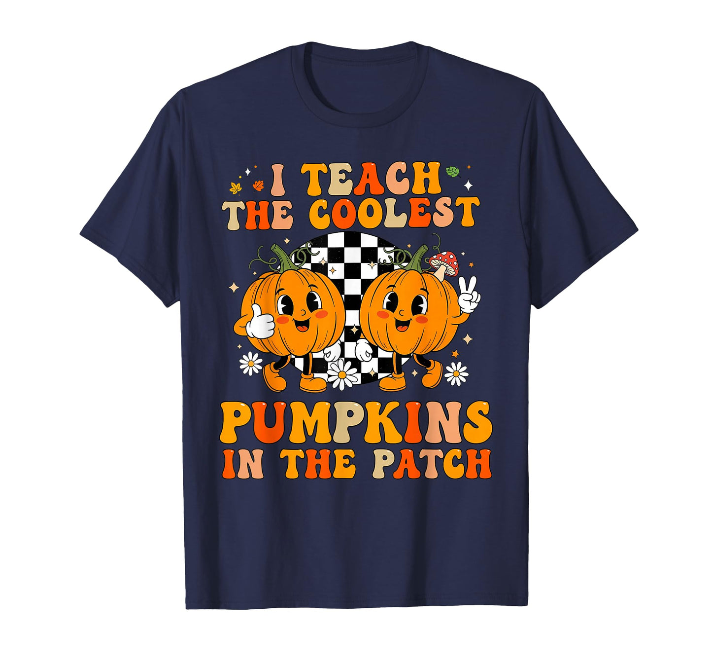 I Teach The Coolest Pumpkins in The Patch Teacher Halloween T-Shirt