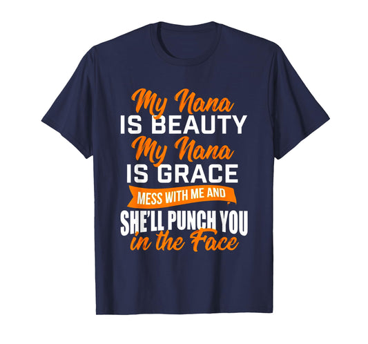 My Nana is Beauty My Nana is Grace T-Shirt