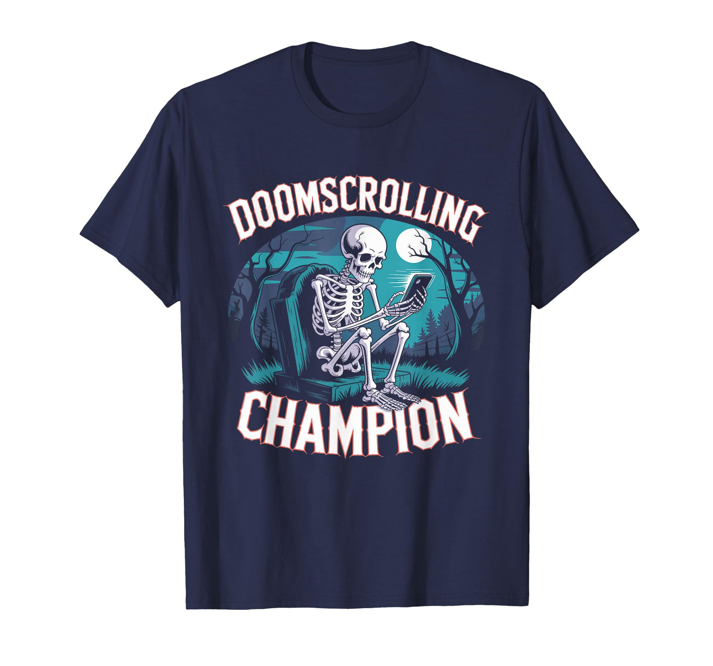 Doomscrolling Champion Skeleton Tombstone Doom Scroll Design T-Shirt
