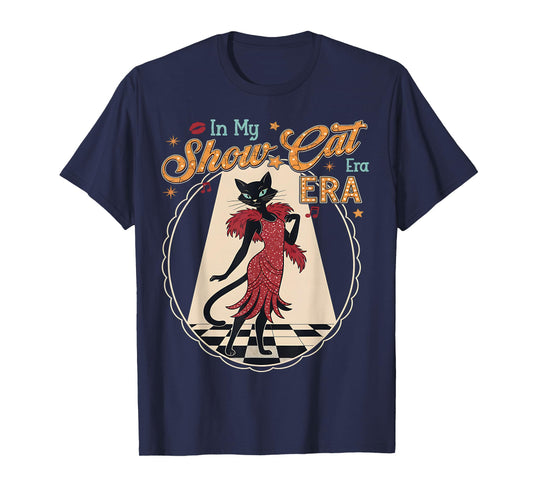 Vintage Style The Life of A Show Girl, Cute Cat T-Shirt