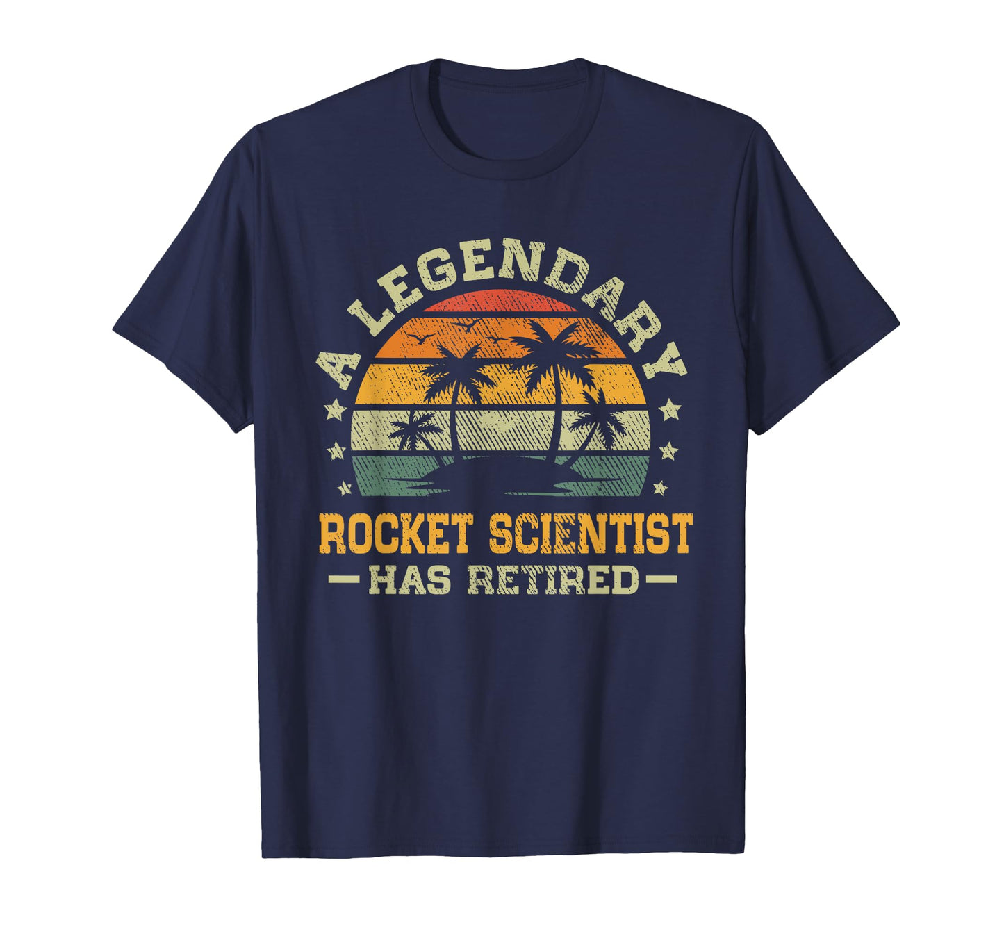 Sunset Retirement A Legendary Rocket Scientist Has Retired T-Shirt