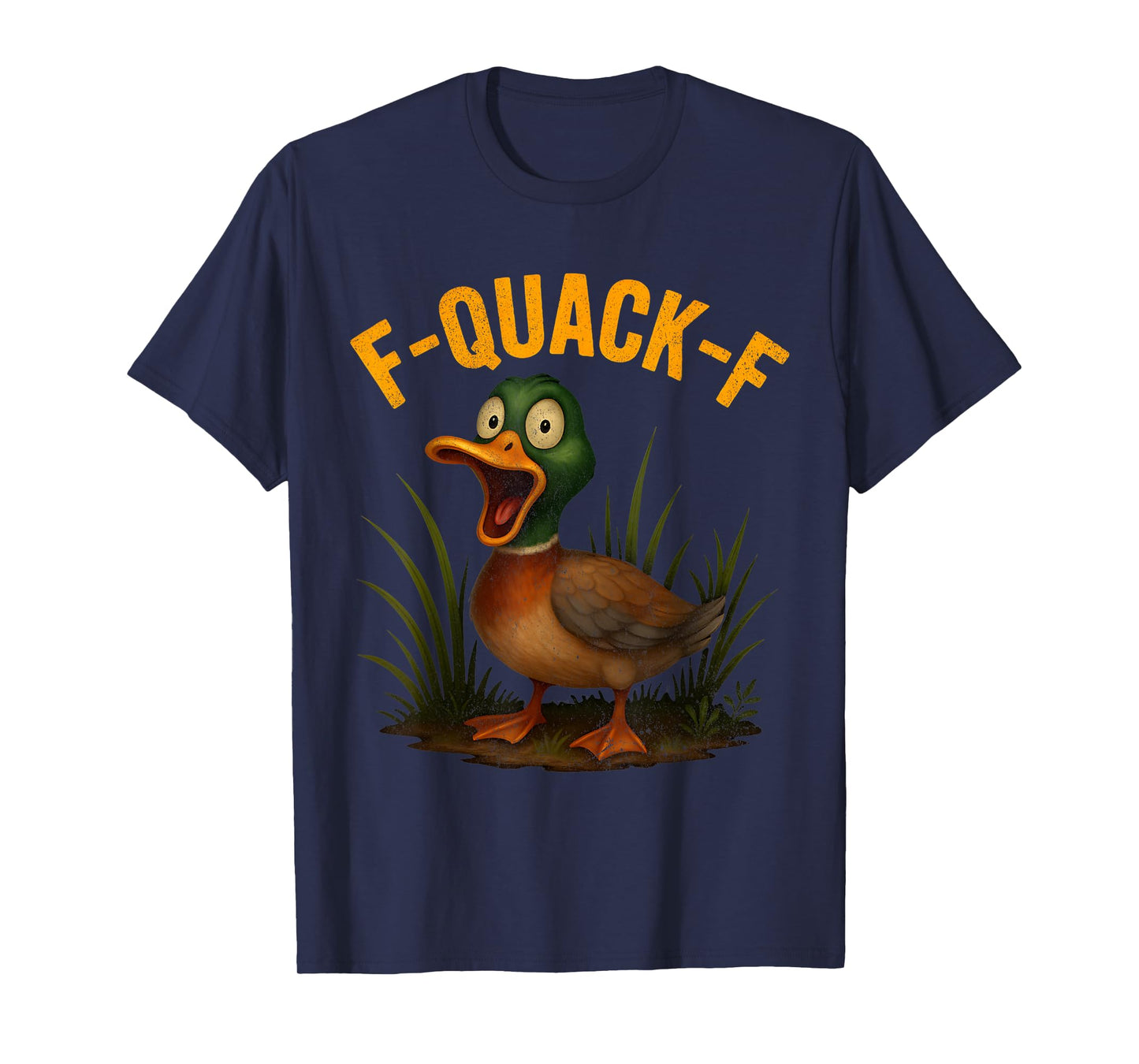 F-Quack-F Funny Duck Hunting Meme Pun Humor for Men Women T-Shirt