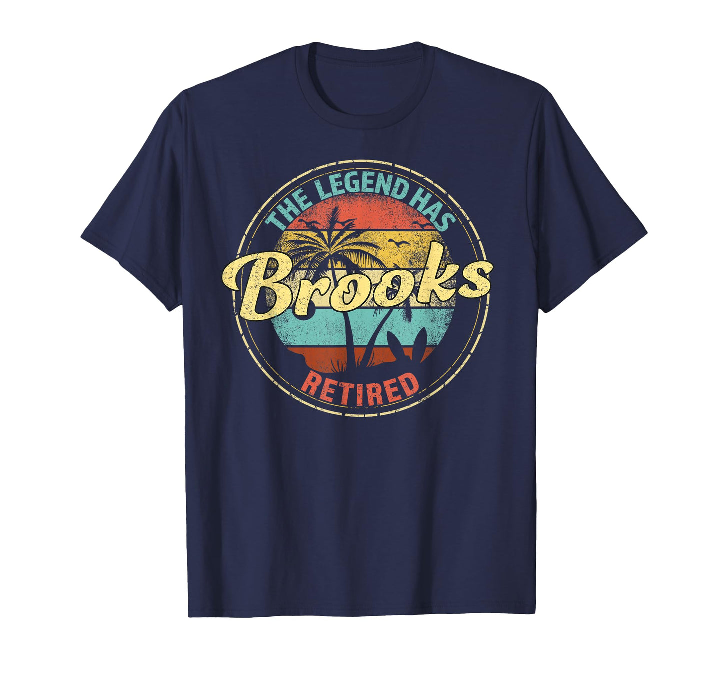 Brooks Legend Has Retired Personalized Retirement T-Shirt