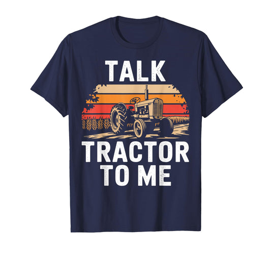 Vintage Talk Tractor To Me Funny Farmer Country Farming T-Shirt