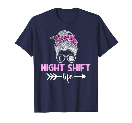 Night Shift Life Night Shift Worker Overnight Worker T-Shirt