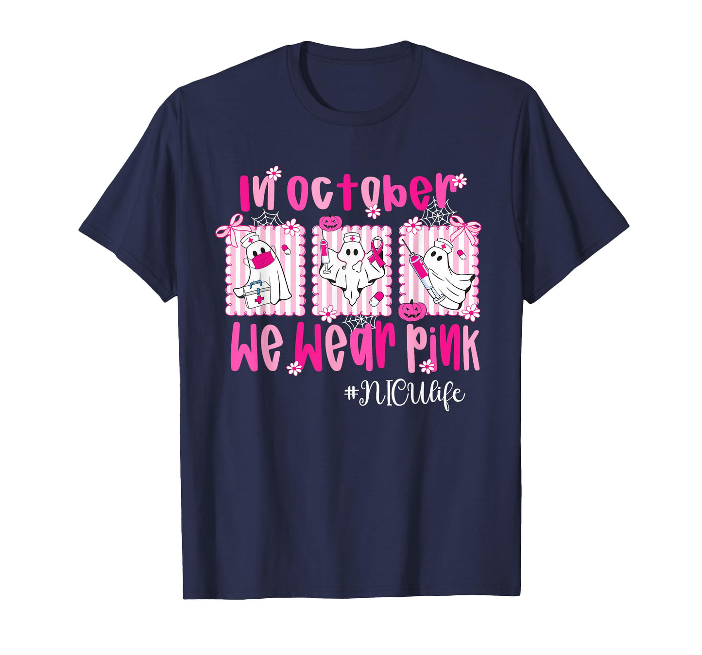 in October We Wear Pink NICU Life NICU Nurse Breast Cancer T-Shirt