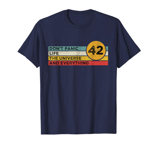 42 Answer to Life The Universe And Everything Don't Panic T-Shirt