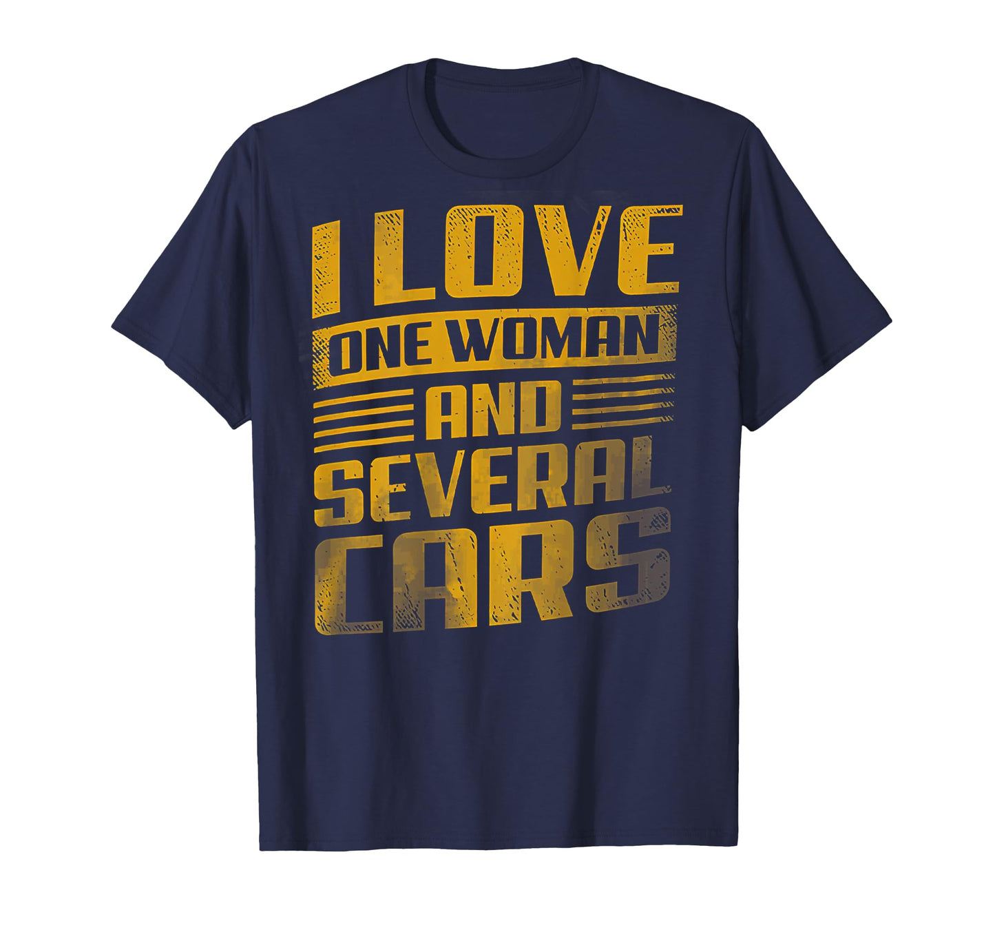 I Love One Woman And Several Cars (on back) T-Shirt