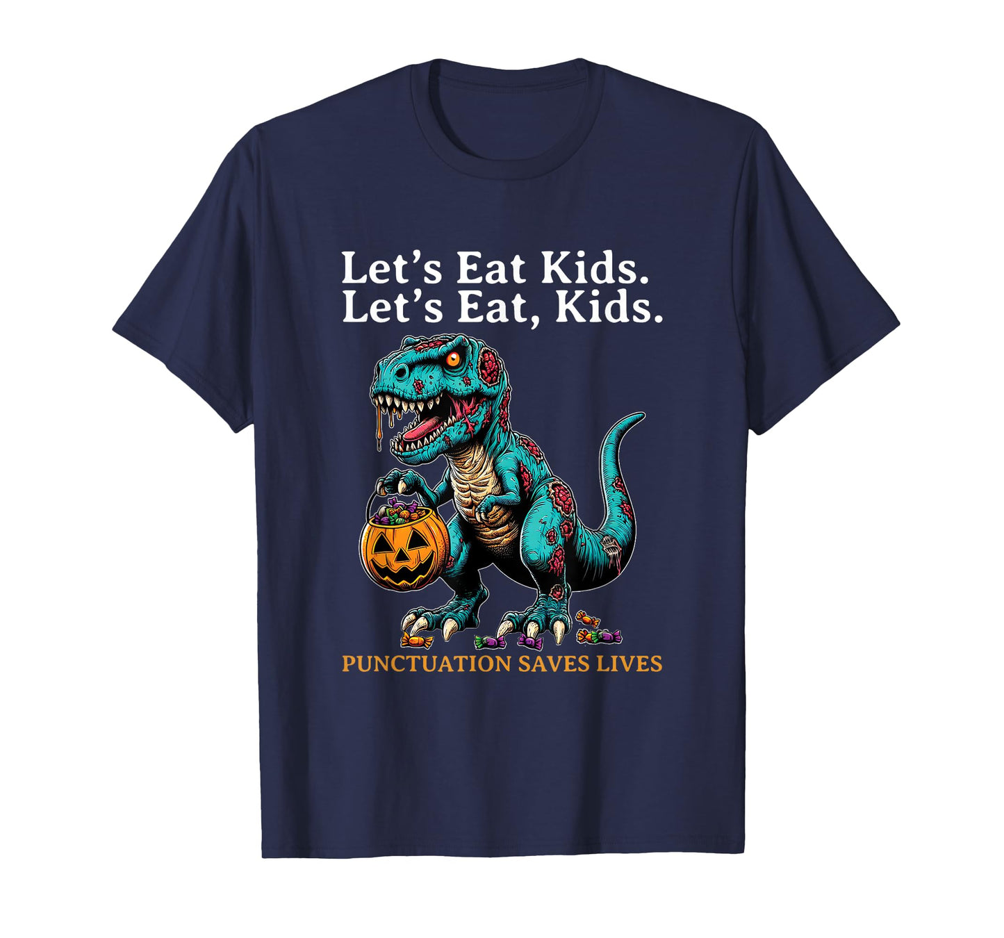 Lets Eat Kids Dinosaur Zombie Trick Treat Dinosaur English T-Shirt