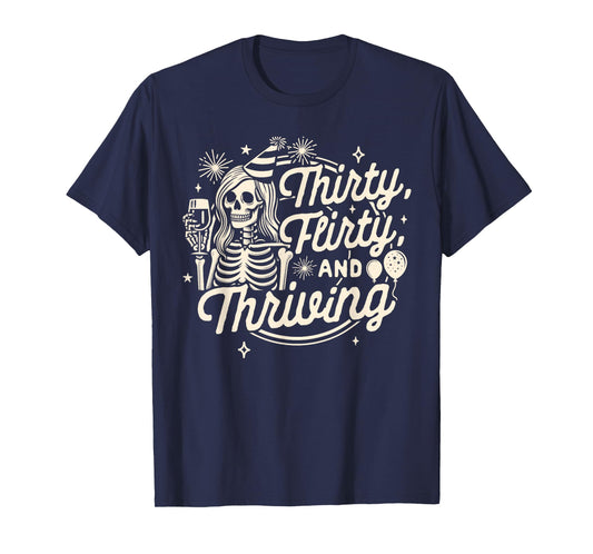 30th Birthday Girl Birthday Queen Thirty A Flirty & Thriving T-Shirt