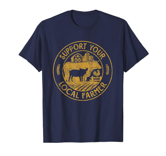 Support Your Local Cattle Rancher Farmer Country Farm Life T-Shirt