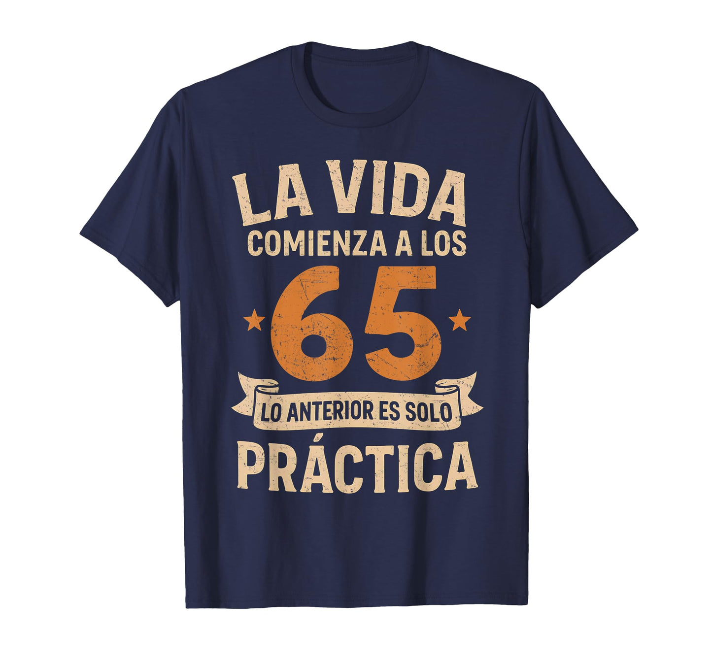 Funny 65th Birthday Spanish Cumpleaños Life Begins At 65 T-Shirt