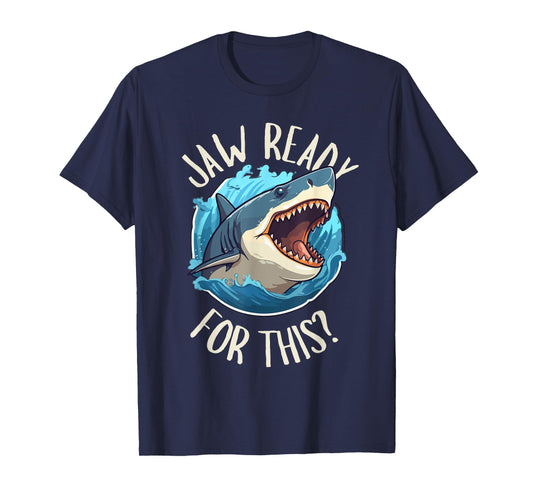 Jaw Ready For This - Funny Shark Lover Ocean Summer Beach Men Women Girls Kids T-Shirt