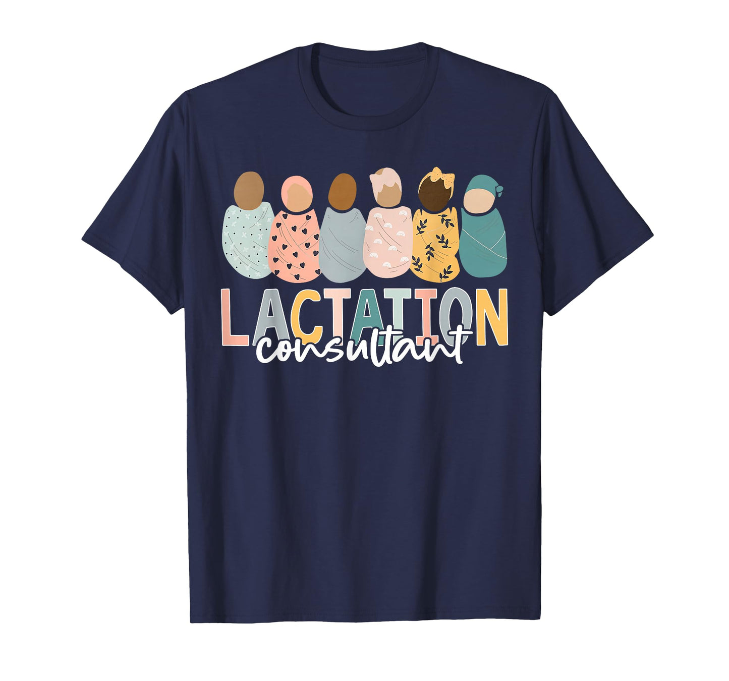 Lactation Consultant Baby Nurses Appreciation Mother Baby T-Shirt