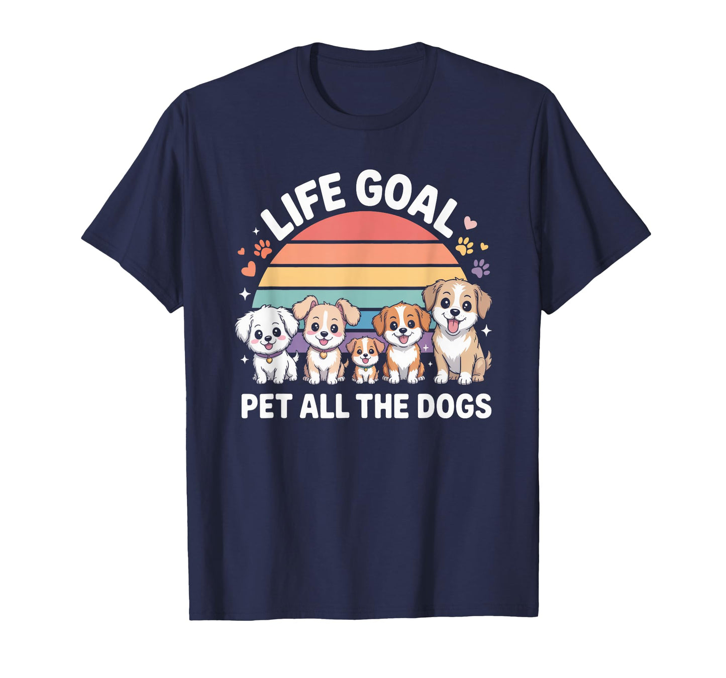 Cute Life Goal Pet All The Dogs T-Shirt