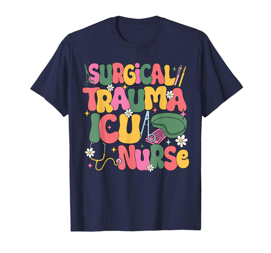 Surgical Trauma ICU Nurse Nurse Appreciation Nurse Day T-Shirt
