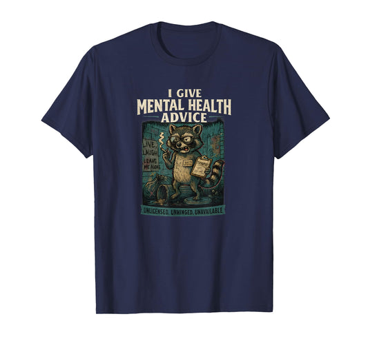 Feral Therapist Raccoon Mental Health Meme Design T-Shirt