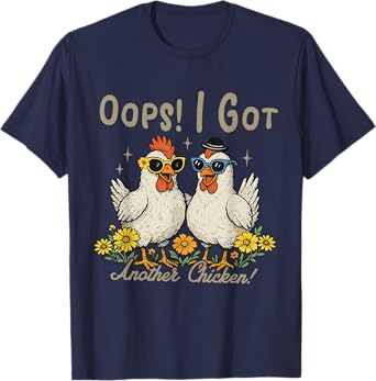 Oops I Got Another Chicken, Funny Animal Rustic Farmhouse T-Shirt