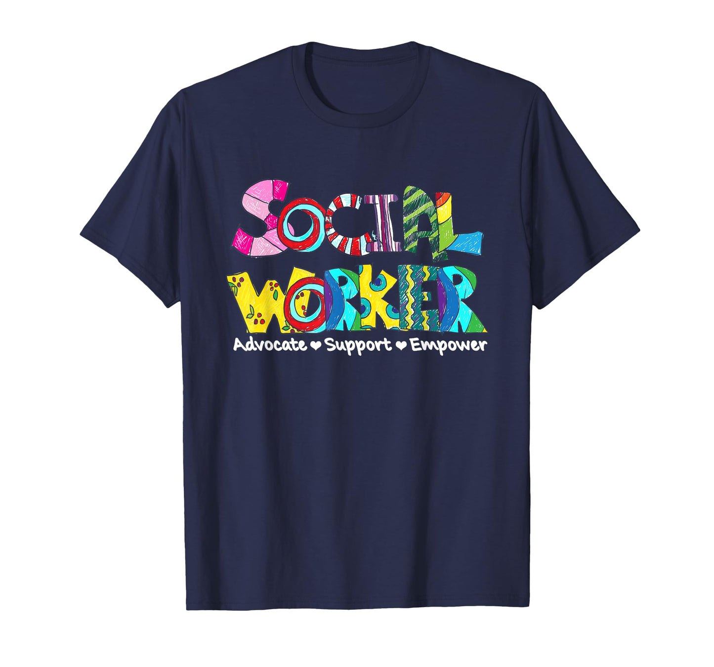 Advocate Support And Empower Social Worker Social Work Month T-Shirt