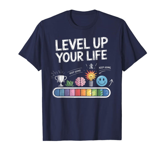 Level Up Your Life Progress Bar Gamer Motivation T-Shirt
