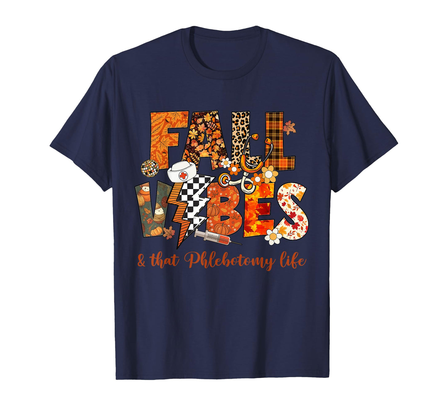 Fall Vibes & That Phlebotomy Life Fall Autumn Thanksgiving T-Shirt