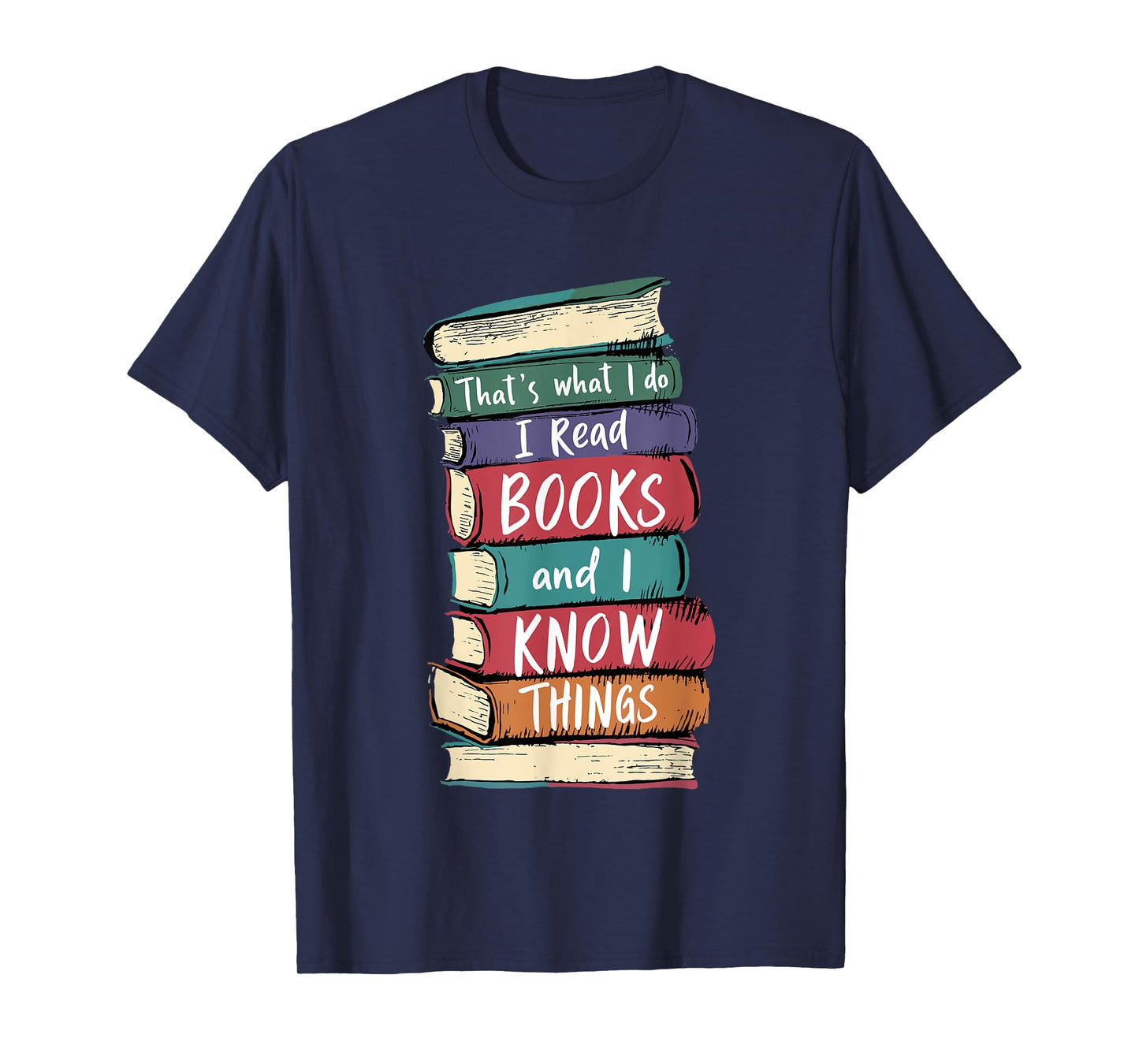 Teacher Read Books And I Know Things Reading Men Women Kids T-Shirt