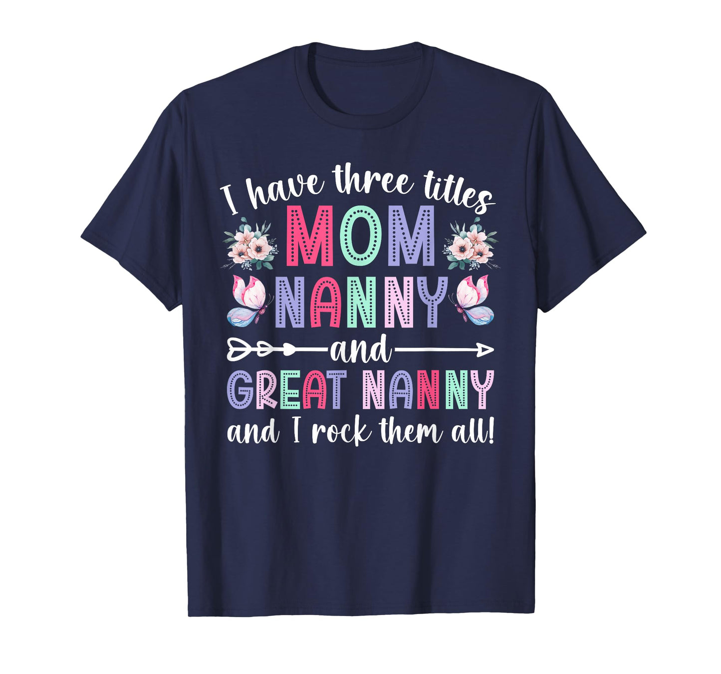 Mom Nanny And Great Nanny Appreciation Great Nanny T-Shirt