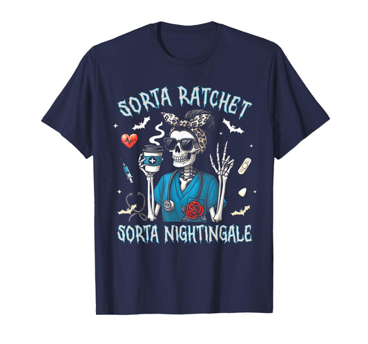 Skeleton Nurse Sorta Ratchet Sorta Nightingale Halloween T-Shirt